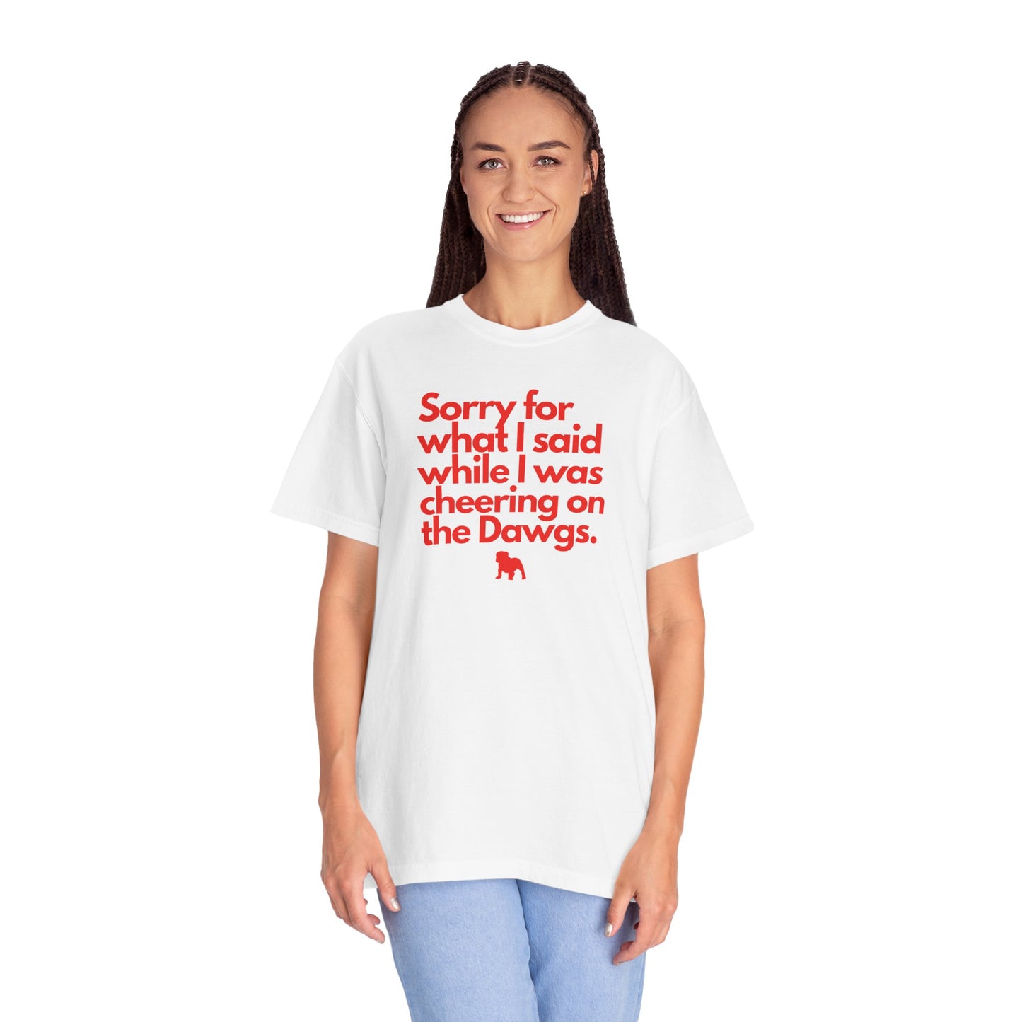 Sorry (Not Sorry) Dawgs Color Comfort Adult Tee