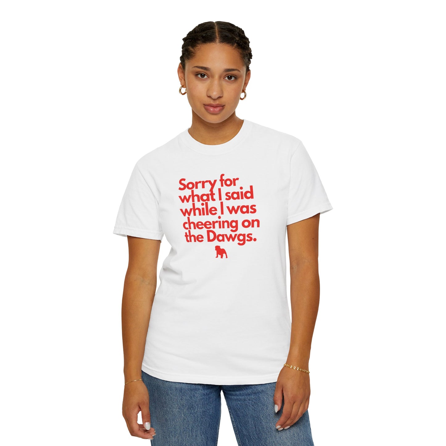 Sorry (Not Sorry) Dawgs Color Comfort Adult Tee