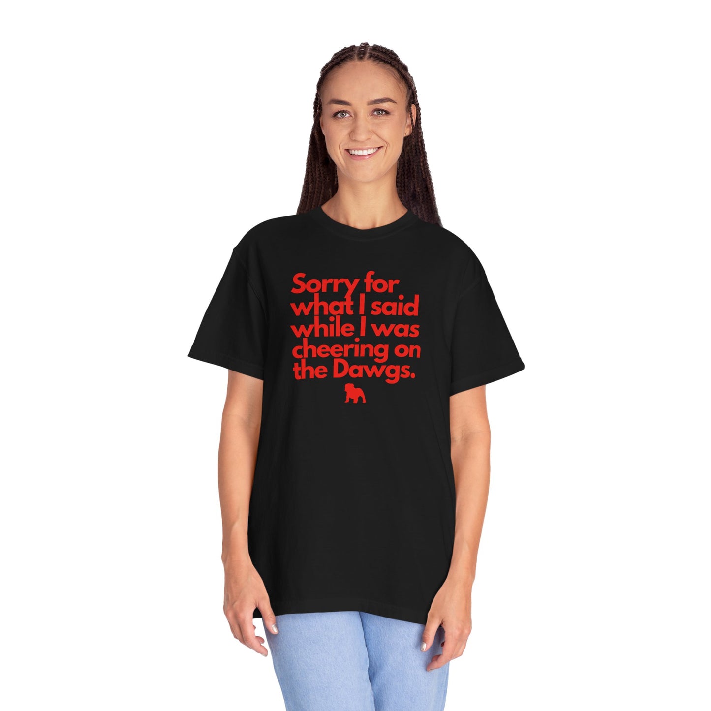 Sorry (Not Sorry) Dawgs Color Comfort Adult Tee