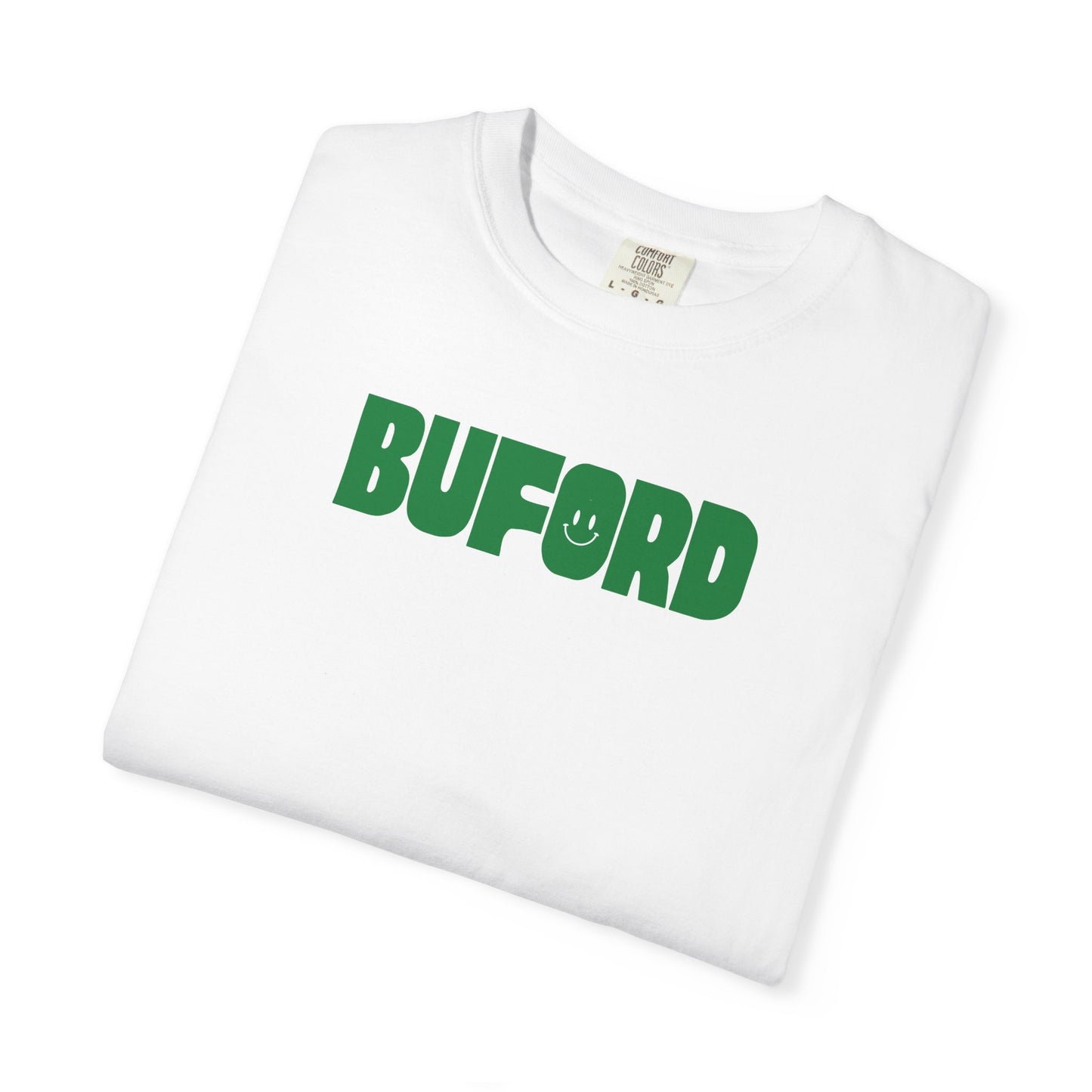 When I Say Buford Adult Garment-Dyed T-shirt